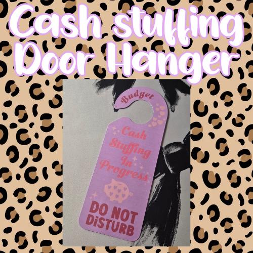 Cash Stuffing In Progress Door Hanger